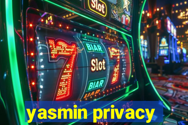 yasmin privacy